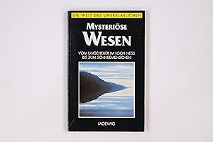 Seller image for MYSTERISE WESEN DIE WELT DES UNERKLRLICHEN. for sale by HPI, Inhaber Uwe Hammermller