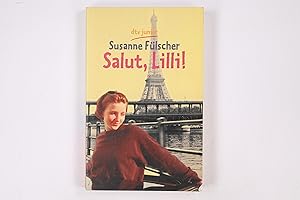 Seller image for SALUT, LILLI!. for sale by HPI, Inhaber Uwe Hammermller