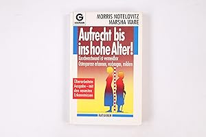 Bild des Verkufers fr AUFRECHT BIS INS HOHE ALTER!. Knochenschwund ist vermeidbar ; Osteoporose erkennen, vorbeugen, mildern zum Verkauf von HPI, Inhaber Uwe Hammermller