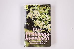 Seller image for DAS FRHLINGS-LESEBUCH. Geschichten fr die Wonnemonate for sale by HPI, Inhaber Uwe Hammermller