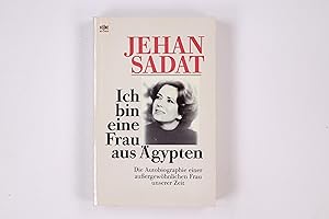 ICH BIN EINE FRAU AUS ÄGYPTEN. die Autobiographie einer aussergewöhnlichen Frau unserer Zeit