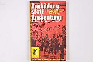 Seller image for AUSBILDUNG STATT AUSBEUTUNG. Der Kampf d. Essener Lehrlinge for sale by HPI, Inhaber Uwe Hammermller