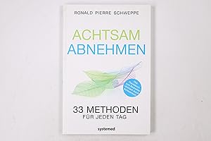 Seller image for ACHTSAM ABNEHMEN. 33 Methoden fr jeden Tag for sale by HPI, Inhaber Uwe Hammermller