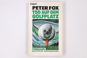 Seller image for TOD AUF DEM GOLFPLATZ. Roman for sale by HPI, Inhaber Uwe Hammermller