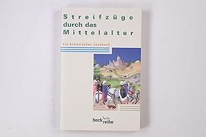 Bild des Verkufers fr STREIFZGE DURCH DAS MITTELALTER. ein historisches Lesebuch zum Verkauf von HPI, Inhaber Uwe Hammermller