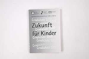 Bild des Verkufers fr ZUKUNFT FR KINDER - GRUNDSCHULE 2000. zum Verkauf von HPI, Inhaber Uwe Hammermller