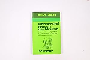 MÄNNER UND FRAUEN DER MEDIZIN. Illustrierte Kurzbiographien zur Geschichte der Medizin