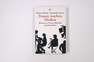 Seller image for FRAUEN MACHEN MEDIEN. Karriere in Presse, Hrfunk und Fernsehen for sale by HPI, Inhaber Uwe Hammermller
