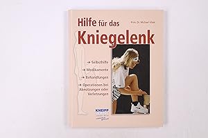 Seller image for HILFE FR DAS KNIEGELENK. Selbsthilfe, Medikamente, Behandlungen, Operationen for sale by HPI, Inhaber Uwe Hammermller