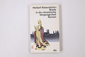 BRIEFE IN DIE CHINESISCHE VERGANGENHEIT. Roman