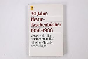 30DREISSIG JAHRE HEYNE-TASCHENBÜCHER. 1958 - 1988