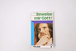 Seller image for BEWEISE MIR GOTT!. Ein Buch ber Denken u. Glauben for sale by HPI, Inhaber Uwe Hammermller