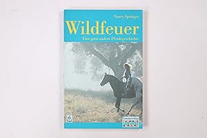 Seller image for WILDFEUER. eine ganz andere Pferdegeschichte for sale by HPI, Inhaber Uwe Hammermller
