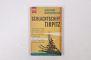 Bild des Verkufers fr SCHLACHTSCHIFF TIRPITZ. ein Tatsachenbericht zum Verkauf von HPI, Inhaber Uwe Hammermller