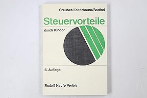 Imagen del vendedor de STEUERVORTEILE DURCH KINDER. d. Steuerratgeber fr d. Familie a la venta por HPI, Inhaber Uwe Hammermller