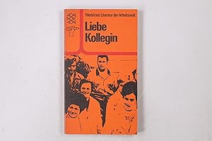 Imagen del vendedor de LIEBE KOLLEGIN. Texte zur Emanzipation d. Frau in d. Bundesrepublik a la venta por HPI, Inhaber Uwe Hammermller