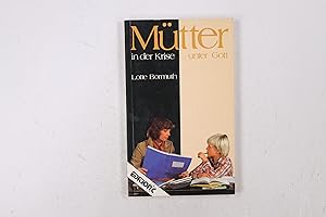 Image du vendeur pour MTTER IN DER KRISE - MTTER UNTER GOTT. mis en vente par HPI, Inhaber Uwe Hammermller