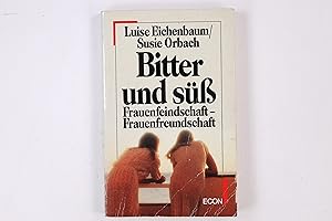 Bild des Verkufers fr BITTER UND SSS. Frauenfeindschaft - Frauenfreundschaft zum Verkauf von HPI, Inhaber Uwe Hammermller