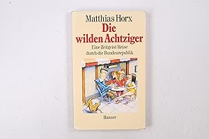 Seller image for DIE WILDEN ACHTZIGER. e. Zeitgeist-Reise durch d. Bundesrepublik for sale by HPI, Inhaber Uwe Hammermller