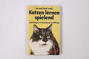 Bild des Verkufers fr KATZEN LERNEN SPIELEND. Anleitungen zur Erziehung u. Pflege zum Verkauf von HPI, Inhaber Uwe Hammermller