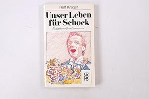 Bild des Verkufers fr UNSER LEBEN FR SCHOCK. e. heiterer Familienroman zum Verkauf von HPI, Inhaber Uwe Hammermller