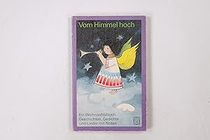 Imagen del vendedor de VOM HIMMEL HOCH. ein Weihnachtsbuch; Geschichten, Gedichte u. Lieder mit Noten a la venta por HPI, Inhaber Uwe Hammermller