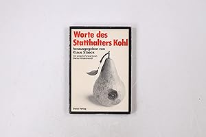 Imagen del vendedor de WORTE DES STATTHALTERS KOHL. a la venta por HPI, Inhaber Uwe Hammermller