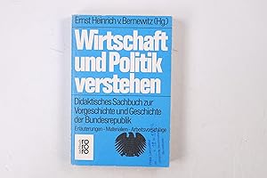 Image du vendeur pour WIRTSCHAFT UND POLITIK VERSTEHEN. didakt. Sachbuch zur Vorgeschichte u. Geschichte d. Bundesrepublik ; Erl. - Materialien - Arbeitsvorschlge mis en vente par HPI, Inhaber Uwe Hammermller