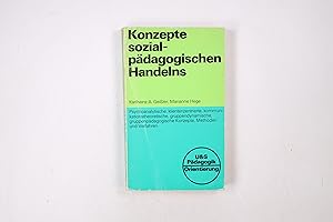 Bild des Verkufers fr KONZEPTE SOZIALPDAGOGISCHEN HANDELNS. psychoanalyt., klientenzentrierte, kommunikationstheoret., gruppendynam., gruppenpdag. Konzepte, Methoden u. Verfahren zum Verkauf von HPI, Inhaber Uwe Hammermller