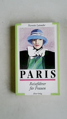 Bild des Verkufers fr PARIS. Reisefhrer fr Frauen zum Verkauf von HPI, Inhaber Uwe Hammermller