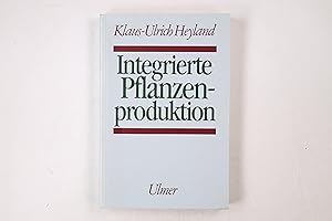 Seller image for INTEGRIERTE PFLANZENPRODUKTION. System und Organisation ; mit 47 Tabellen for sale by HPI, Inhaber Uwe Hammermller