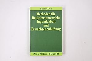 Seller image for METHODEN FR RELIGIONSUNTERRICHT, JUGENDARBEIT UND ERWACHSENENBILDUNG. for sale by HPI, Inhaber Uwe Hammermller