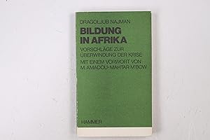 Seller image for BILDUNG IN AFRIKA. Vorschlge zur berwindung d. Krise for sale by HPI, Inhaber Uwe Hammermller