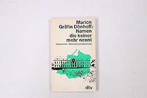 NAMEN, DIE KEINER MEHR NENNT. Ostpreussen - Menschen und Geschichte