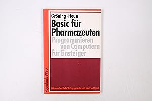 Seller image for BASIC FR PHARMAZEUTEN. Programmieren von Computern fr Einsteiger for sale by HPI, Inhaber Uwe Hammermller