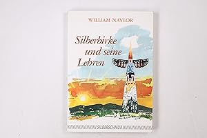 Seller image for SILBERBIRKE UND SEINE LEHREN. Weisheit aus jenseitiger Welt for sale by HPI, Inhaber Uwe Hammermller