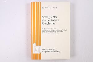 Bild des Verkufers fr SCHLAGLICHTER DER DEUTSCHEN GESCHICHTE. zum Verkauf von HPI, Inhaber Uwe Hammermller