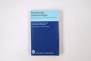 Seller image for PRAKTISCHE HMATOLOGIE. Differentialdiagnose, Therapie, Methodik; mit 41 Tab for sale by HPI, Inhaber Uwe Hammermller