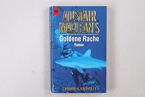Seller image for ALISTAIR MACLEAN S GOLDENE RACHE. Roman for sale by HPI, Inhaber Uwe Hammermller