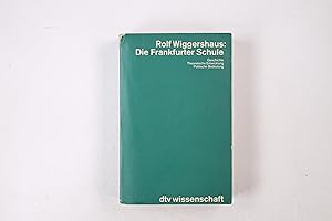 Seller image for DIE FRANKFURTER SCHULE. Geschichte, theoret. Entwicklung, polit. Bedeutung for sale by HPI, Inhaber Uwe Hammermller
