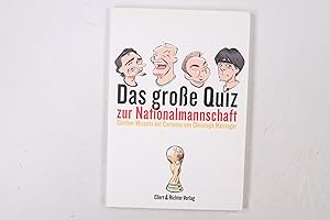 Seller image for DAS GROSSE QUIZ ZUR NATIONALMANNSCHAFT. for sale by HPI, Inhaber Uwe Hammermller