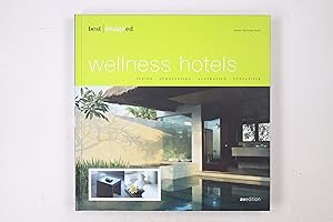 Bild des Verkufers fr BEST DESIGNED WELLNESS HOTELS. zum Verkauf von HPI, Inhaber Uwe Hammermller