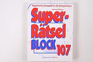 Seller image for SUPERRTSELBLOCK 107. Gigantischer Ratespa fr alle Gelegenheiten for sale by HPI, Inhaber Uwe Hammermller