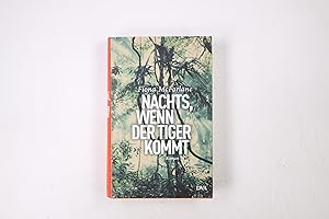Seller image for NACHTS, WENN DER TIGER KOMMT. Roman for sale by HPI, Inhaber Uwe Hammermller