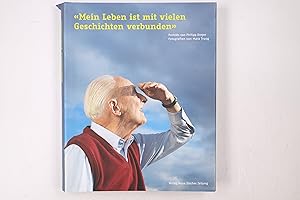 Bild des Verkufers fr MEIN LEBEN IST MIT VIELEN GESCHICHTEN VERBUNDEN. zum Verkauf von HPI, Inhaber Uwe Hammermller