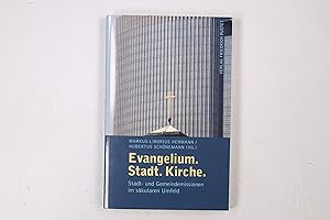 Seller image for EVANGELIUM. STADT. KIRCHE. Stadt- und Gemeindemission im skularem Umfeld for sale by HPI, Inhaber Uwe Hammermller