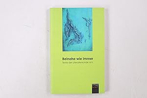 Seller image for BEINAHE WIE IMMER. Texte der Literatenrunde e.V for sale by HPI, Inhaber Uwe Hammermller