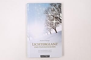 Seller image for LICHTERGLANZ UND FLOCKENZAUBER. ein Lichterkranz nicht nur zur Weihnachtszeit for sale by HPI, Inhaber Uwe Hammermller