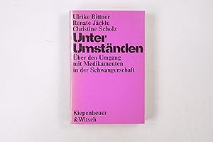 Bild des Verkufers fr UNTER UMSTNDEN. ber d. Umgang mit Medikamenten in d. Schwangerschaft zum Verkauf von HPI, Inhaber Uwe Hammermller