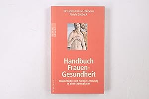 Immagine del venditore per HANDBUCH FRAUENGESUNDHEIT. Wohlbefinden und richtige Ernhrung in allen Lebensphasen venduto da HPI, Inhaber Uwe Hammermller